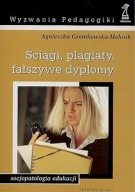 ŚCIĄGI PLAGIATY FAŁSZYWE DYPLOMY socjopatologia