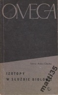 Izotopy w służbie biologii Janina Malec-Olecha