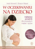W OCZEKIWANIU NA DZIECKO Murkoff Heidi, Mazel Shar