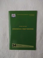 KOMUNIKACJA A WIĘZY RODZINNE /PEDAGOGIKA WYCHOWANIE ZAMOŚĆ ZAMOJSZCZYZNA