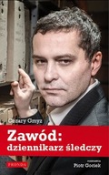 Zawód: dziennikarz śledczy Cezary Gmyz, Piotr Gociek