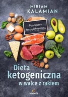 Dieta ketogeniczna w walce z rakiem Miriam Kalamian