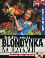 Blondynka na językach Angielski Brytyjski z płytą CD Beata Pawlikowska