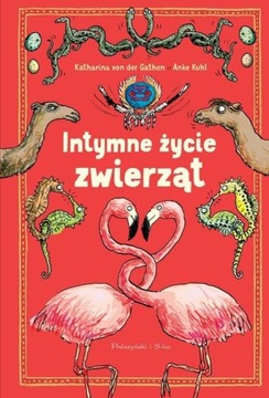 Intymne życie zwierząt Katharina von der Gathen, Anke Kuhl