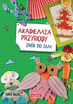 AKADEMIA PRZYRODY ZRÓB TO SAM Ewa Kędzior