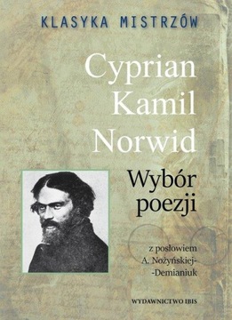 Klasyka mistrzów. Cyprian Kamil Norwid. Wybór poezji