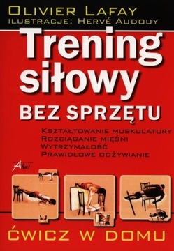 Trening siłowy bez sprzętu Olivier Lafay