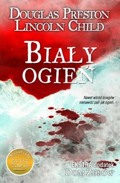 Biały ogień Douglas Preston, Lincoln Child