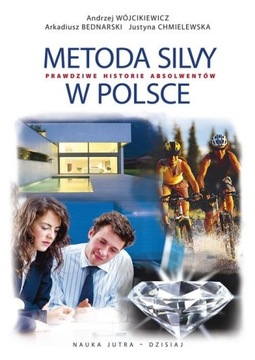 Andrzej Wójcikiewicz, Arkadiusz Bednarski - Metoda Silvy w Polsce