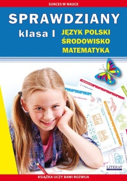 Sprawdziany Klasa 1 Język polski, środowisko, matematyka Beata Guzowska,