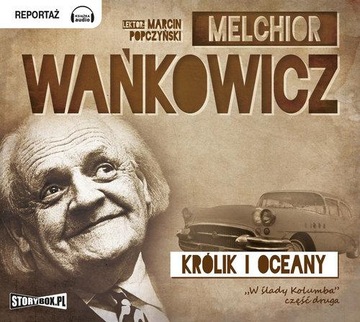 Królik i oceany Melchior Wańkowicz - Audiobook