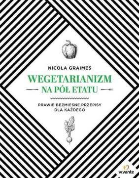 Wegetarianizm na pół etatu Nicola Graimes
