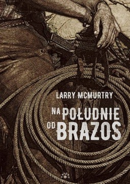 Na południe od Brazos Larry McMurtry