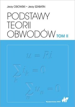 Podstawy teorii obwodów Tom 2 Jerzy Osiowski, Jerzy Szabatin