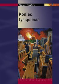 Koniec tysiąclecia CASTELLS PWN