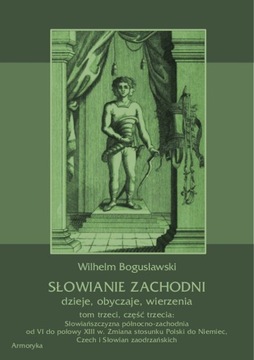 Słowianie Zachodni tom 3 cz. 3 Wilhelm Bogusławski