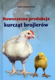 Nowoczesna produkcja kurcząt brojlerów hodowla kur