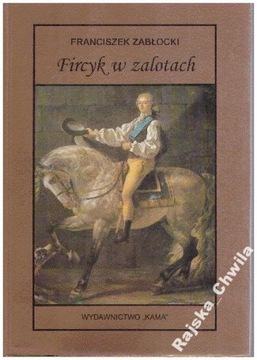 FIRCYK W ZALOTACH Franciszek Zabłocki