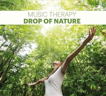 Drop of nature Krople Music therapy muzykoterapia