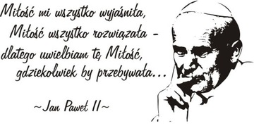 Naklejka z cytatem Papieża Jana Pawła II - 80