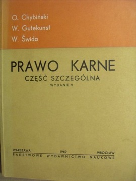 PRAWO KARNE CZĘŚĆ SZCZEGÓLNA CHYBIŃSKI ŚWIDA 1969