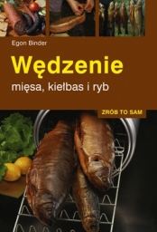 WĘDZENIE MIĘSA, KIEŁBAS I RYB wędzarnia