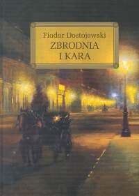 ZBRODNIA I KARA Fiodor Dostojewski GREG TWARDA OKŁ