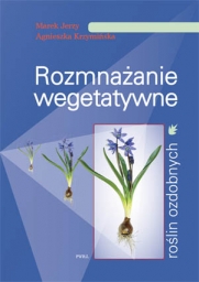 Rozmnażanie wegetatywne roślin ozdobnych