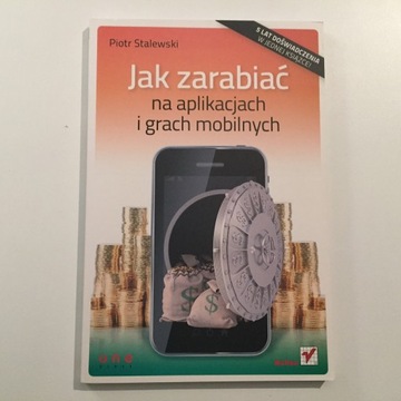 Jak zarabiać na aplikacjach i grach mobilnych/ 24h