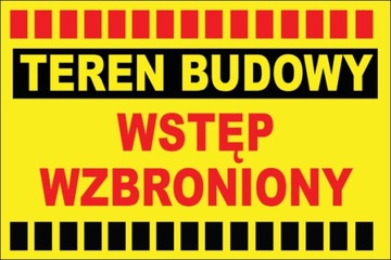 NAKLEJKA TEREN BUDOWY WSTĘP WZBRONIONY 30x20 cm