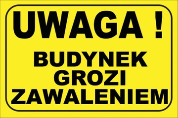 NAKLEJKA UWAGA BUDYNEK GROZI ZAWALENIEM 40x30 cm