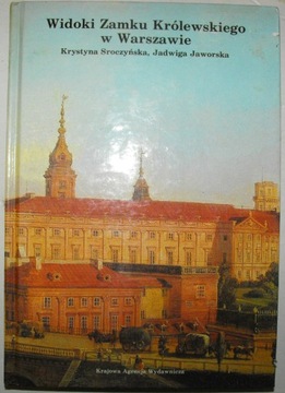 Widoki Zamku Królewskiego w Warszawie Sroczyńska