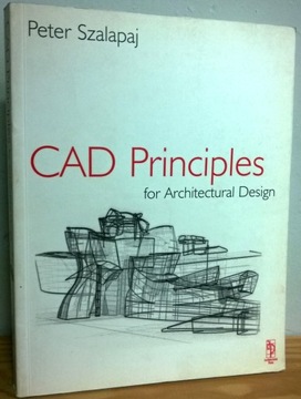 CAD Principles for Architectural Design Szalapaj