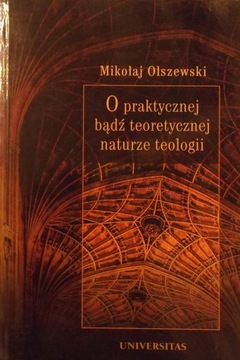 M. Olszewski O PRAKTYCZNEJ BĄDŹ TEORETYCZNEJ NATUR