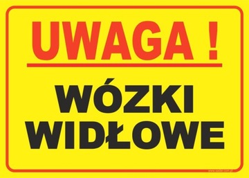 TABLICZKA UWAGA - WÓZKI WIDŁOWE 35X25 - PRODUCENT