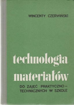 TECHNOLOGIA MATERIAŁÓW DO ZAJĘĆ PRAKTYCZNO-TECHNIC