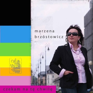 MARZENA BRZÓSTOWICZ - CZEKAM NA TĘ CHWILĘ 2007 CDs