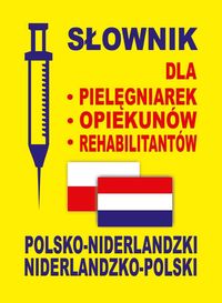 Słownik dla pielęgniarek opiekunów rehabilitantów