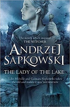 The Lady of the Lake - ANDRZEJ SAPKOWSKI
