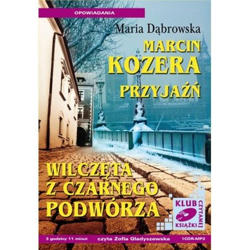 MARCIN KOZERA, PRZYJAŹŃ MARIA DĄBROWSKA AUDIOBOOK