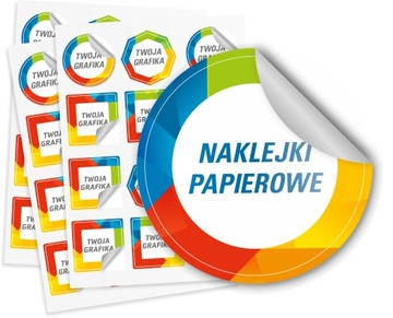 NAKLEJKI PAPIEROWE DOWOLNY KSZTAŁT NADRUK ROZMIAR