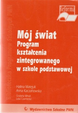 MÓJ ŚWIAT program kształcenia zintegrowanego