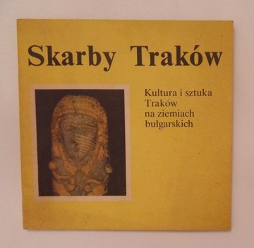 Skarby Traków Kultura i sztuka Traków na ziemiach