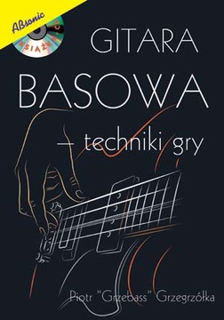 Gitara basowa Techniki gry - Piotr Grzegrzółka Absonic