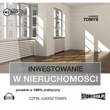 Inwestowanie w nieruchomości. Poradnik praktyczny
