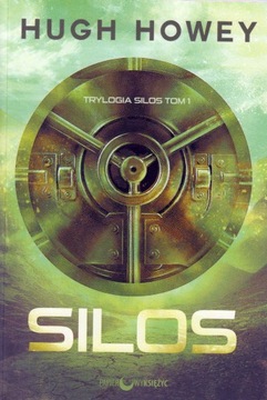 Silos Trylogia Silos Tom 1 Hugh Howey