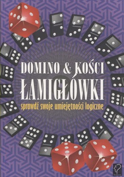 Domino & kości. Łamigłówki - sprawdź swoje...