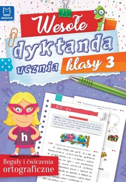 Wesołe dyktanda ucznia klasy 3 Praca zbiorowa