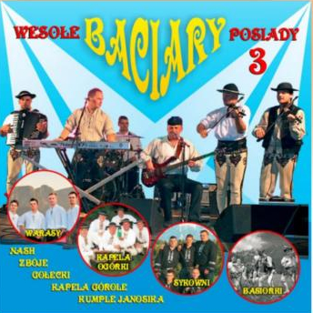 BACIARY - WESOŁE POSIADY 3