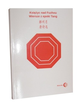 Książka KSIĘŻYC NAD FUZHOU - WIERSZE Z EPOKI TANG